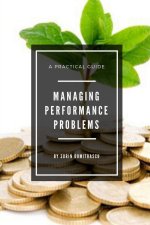 Managing Performance Problems: A Practical Guide