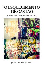 O Esquecimento de Gast?o: Magia para um Reencontro