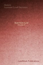 Election Law: Historic Supreme Court Decisions