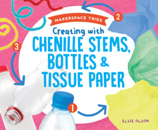 Creating with Chenille Stems,
