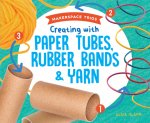 Creating with Paper Tubes, Rub