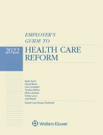 Employer's Guide to Health Care Reform: 2022 Edition