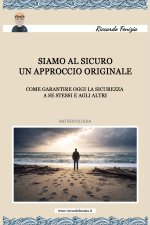 Siamo Al Sicuro: Un approccio originale al tema della sicurezza