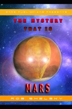 Mystery That Is Mars