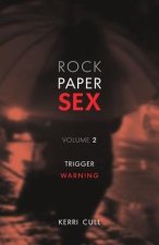 Rock Paper Sex Volume 2: Trigger Warning