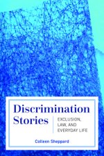 Discrimination Stories: Exclusion, Law, and Everyday Life