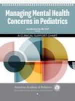 Managing Mental Health Concerns in Pediatrics: A Clinical Support Chart: A Clinical Support Chart