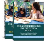 The Comprehensive Intervention Model: Nurturing Self-Regulated Readers Through Responsive Teaching
