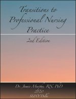 Transitions to Professional Nursing Practice: Second Edition