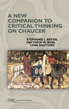 New Companion to Critical Thinking on Chaucer