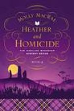 Heather and Homicide: The Highland Bookshop Mystery Series: Book 4