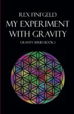 My Experiment with Gravity