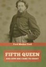 Fifth Queen: And How She Came to Court