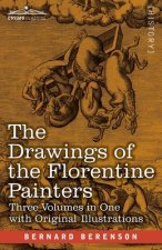 The Drawings of the Florentine Painters (Three Volumes in One): Classified, Criticised, and Studied as Documents in the History and Appreciation of Tu