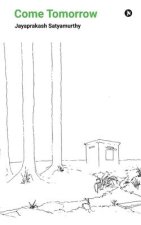Come Tomorrow: and other tales of Bangalore terror