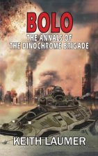 Bolo: The Annals of the Dinochrome Brigade