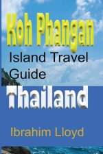 Koh Phangan Island Travel Guide, Thailand: Information and Guide, Tourism, Vacation, Honeymoon