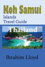 Koh Samui Islands Travel Guide, Thailand: Information Tourism