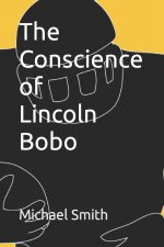 Conscience of Lincoln Bobo