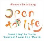 Open to Life: Learning to Love Yourself and the World