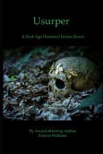 Usurper: A Dark Age Historical Fiction Novel