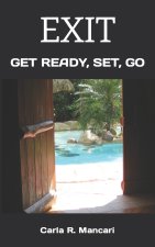 Exit: Get Ready, Set, Go