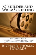 C Builder and WbemScripting: Working with ExecNotificationQuery and __InstanceDeletionEvent