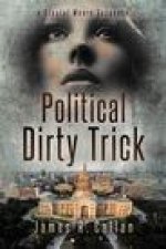 Politicasl Dirty Trick: A Crystal Moore Suspense