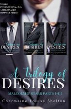 Trilogy of Desires Malcolm & Starr Parts I-III