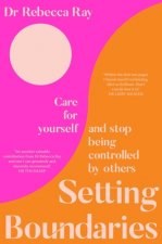 Setting Boundaries: Care for Yourself and Stop Being Controlled by Others