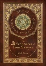 The Adventures of Tom Sawyer (Royal Collector's Edition) (Case Laminate Hardcover with Jacket)
