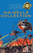 The H. G. Wells Collection (5 Books in 1) The Time Machine, The Island of Doctor Moreau, The Invisible Man, The War of the Worlds, The First Men in th
