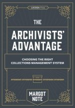 The Archivists Advantage: Choosing the Right Collections Management System