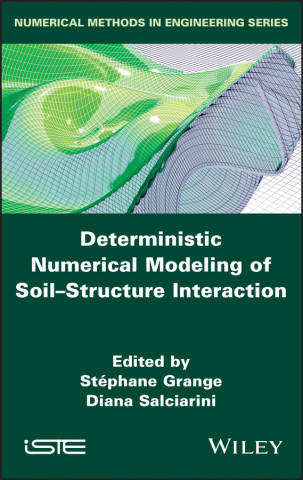 Deterministic Numerical Modeling of Soil Structure  Interaction