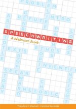 Speechwriting: A Rhetorical Guide