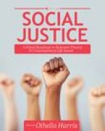 Social Justice: Critical Readings in Relevant Theory and Contemporary Life Issues