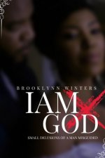 Iamgod: Small Delusions of a Man Misguided