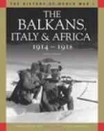 Balkans, Italy & Africa 1914-1918
