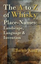 A to Z of Whisky Place-Names