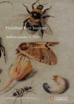 Hamilton Kerr Institute Bulletin Number 8, 2020