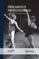 Precarious Professionals: Gender, Identities and Social Change in Modern Britain