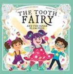 Tooth Fairy and the Sugar Plum Pixie
