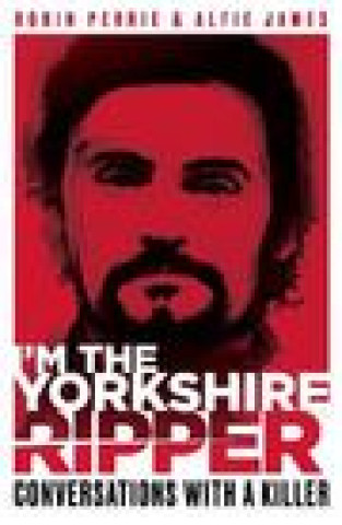I'm the Yorkshire Ripper