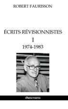 Ecrits revisionnistes I - 1974-1983