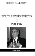 Ecrits revisionnistes II - 1984-1989