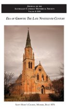 Journal of the Australian Catholic Historical Society Volume 41 (2020): Era of Growth - The Late Nineteenth Century