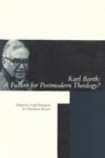 Karl Barth: A Future for Postmodern Theology?