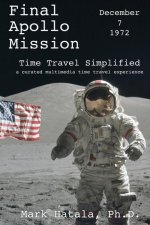 Final Apollo Mission - December 7, 1972 - Time Travel Simplified: A Curated Multimedia Time Travel Experience