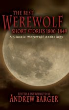 The Best Werewolf Short Stories 1800-1849: A Classic Werewolf Anthology