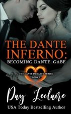 Becoming Dante: Gabe (The Dante Dynasty Series: Book#9): The Dante Inferno